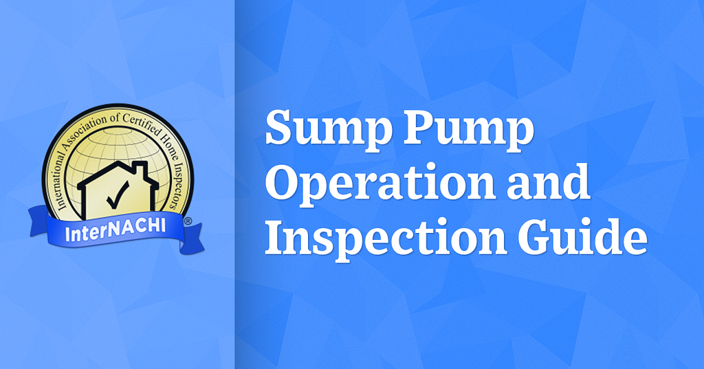 Sump Pump Operation and Inspection Guide Plumbing Inspections
