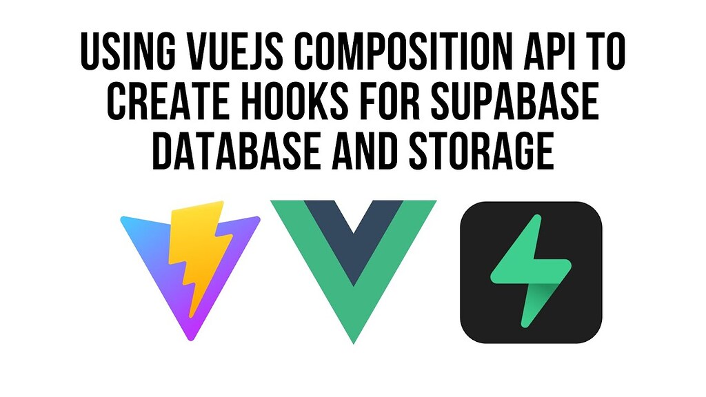 Using the VueJS Composition API to Create Hooks for Supabase Database ...