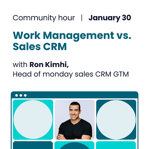 Community hour - Work management vs. sales CRM (6)