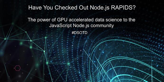 The power of GPU accelerated data science to the JavaScript Node.js community