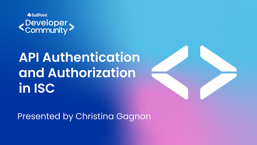 API Authentication and Authorization in ISC - Video Library - SailPoint ... image.