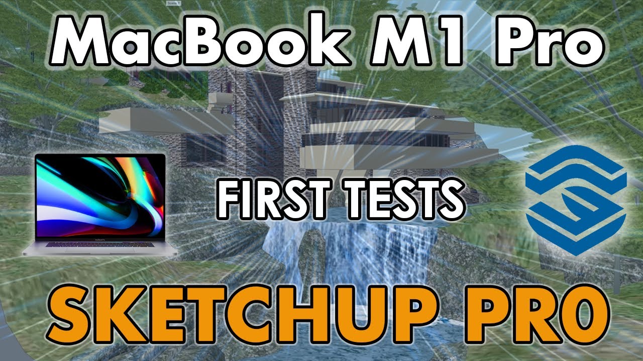 MacBook M1 SketchUp Pro- "SUPER" First Tests