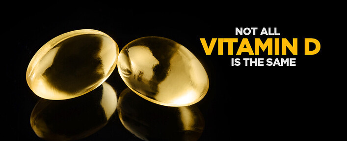 Not All Vitamin D