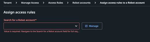 The image shows the "Assign access rules" interface for a Robot account, prompting for a selection with a mandatory field notification displayed. (Captioned by AI)