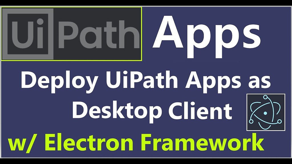 UiPath Tutorial - Deploy UiPath Apps as Desktop Client using Electron ...