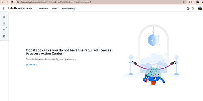 The image shows a UiPath Action Center page error message indicating the user lacks necessary licenses to access the feature, accompanied by a cartoon mascot character holding onto a velvet rope in front of a disco-themed archway. (Captioned by AI)