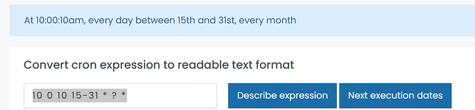 The image shows a cron expression (10 0 10 15-31 * ?) translated to readable text indicating it runs at 10:00:10am every day between the 15th and 31st of each month. (Captioned by AI)