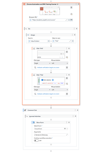 This image depicts a UiPath automation workflow that navigates to a URL, assigns a value, performs multiple click actions, and has a commented-out section for showing a form. (Captioned by AI)