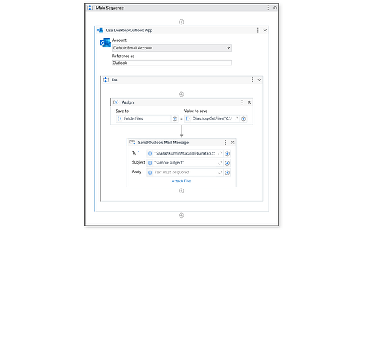 This image shows a sequence in a workflow designed to use the Desktop Outlook App to send an email with a specified subject and body to an address, while saving files from a specific directory path. (Captioned by AI)