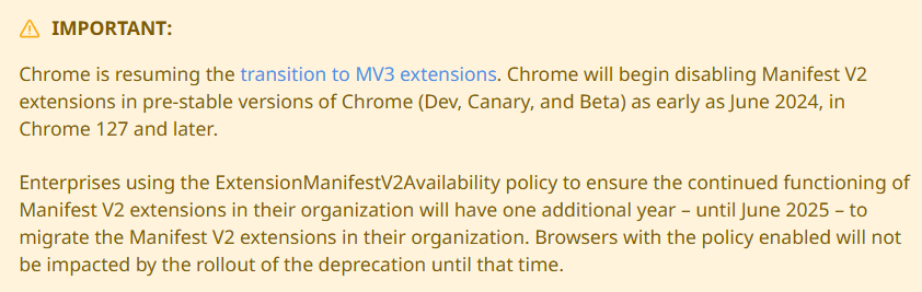 This image contains an important notice about Chrome transitioning to MV3 extensions, with plans to start disabling Manifest V2 extensions in pre-stable versions of Chrome by June 2024, while enterprises using the ExtensionManifestV2Availability policy will have until June 2025 to migrate. (Captioned by AI)