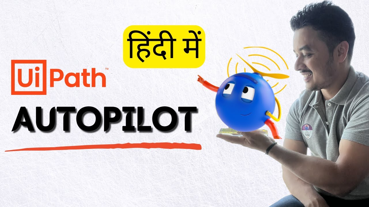 🔴 [Hindi] UiPath Autopilot AI Partner at work RPA with AI हिंदी